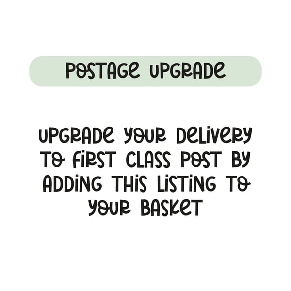 Upgrade your Card Delivery to First Class Post for a Speedy Delivery