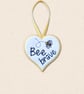 Bee Brave Heart Hanger - Embroidered Felt Hanging Decoration