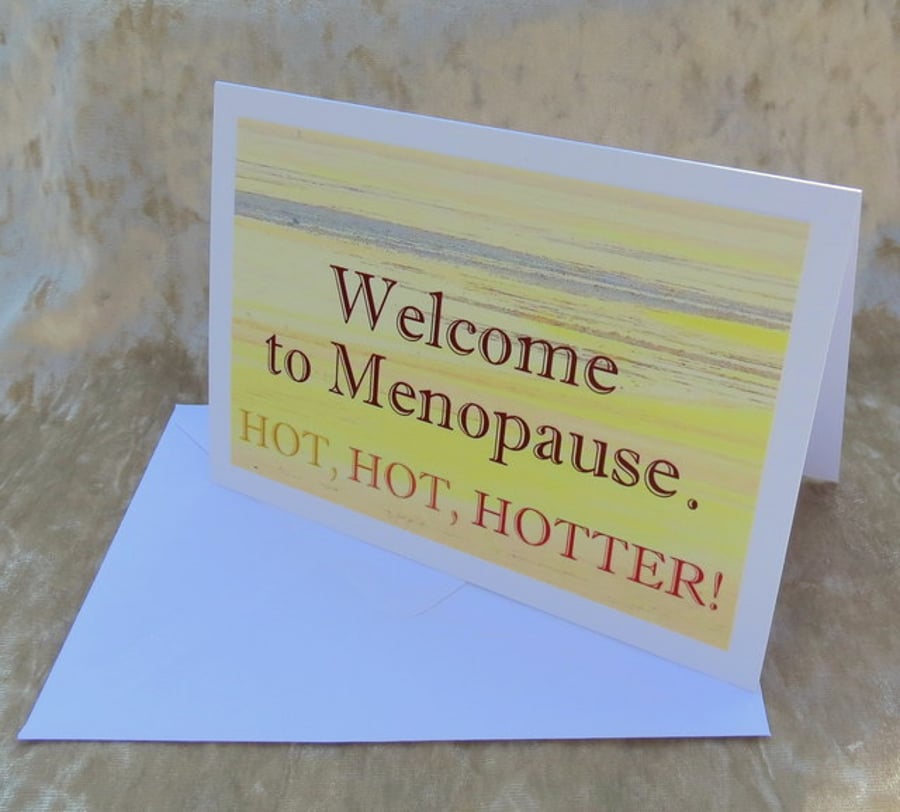Menopause Card.  A card featuring an original photograph.  Blank inside.