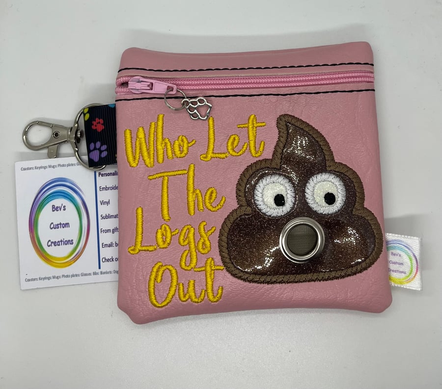Who let the Logs out, Embroidered Poo bag dispenser.  Baby Pink