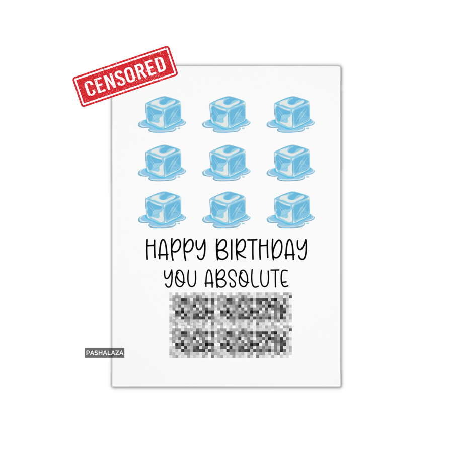 Funny Rude Birthday Card - Novelty Banter Greeting Card - Ice Cubes