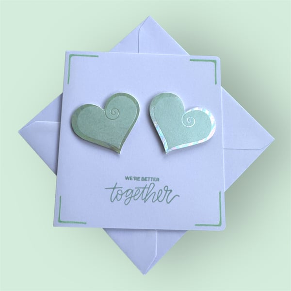 Valentines anniversary card, we are better together, love, hologram hearts 