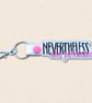 Nevertheless She Persisted Keyring - Embroidered Empowerment Gift - Image 4