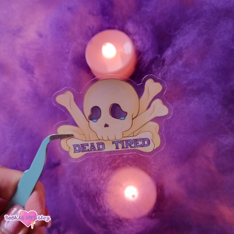 Dead Tired - Die Cut Clear Stickers - Illustrated Stickers