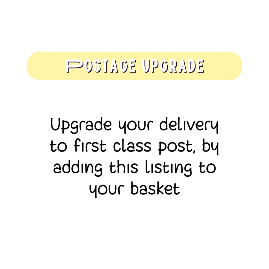 Upgrade your Card Delivery to First Class Post for a Speedy Delivery