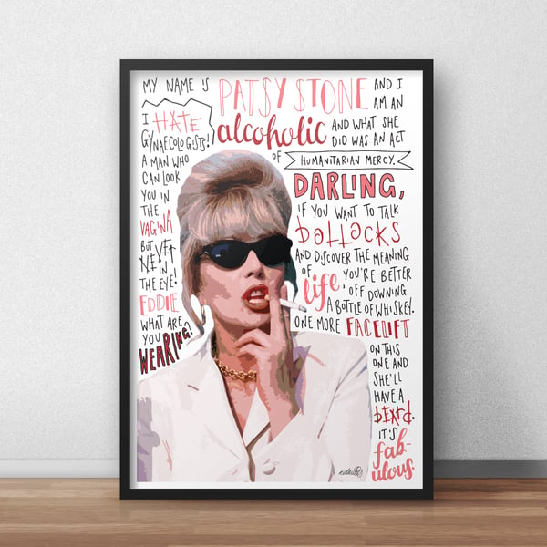 Patsy Stone, Absolutely Fabulous INSPIRED Poster, Print with funny Quotes