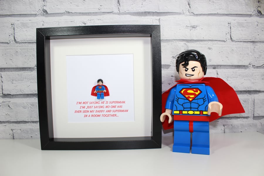 LEGO - SUPERMAN - Framed minifigure - Fathers Day - Dad - Daddy - I'm not saying