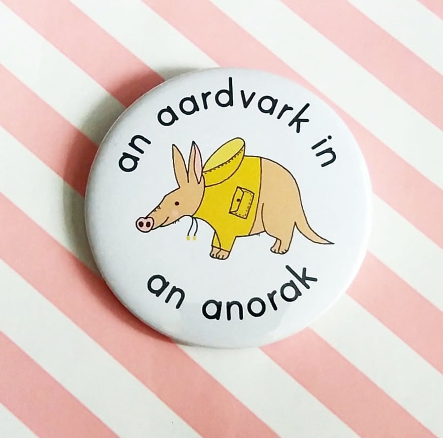 aardvark anorak badge - 58mm handmade badge - aardvark badge