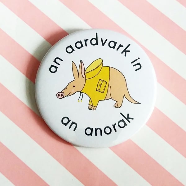 aardvark anorak badge - 58mm handmade badge - aardvark badge