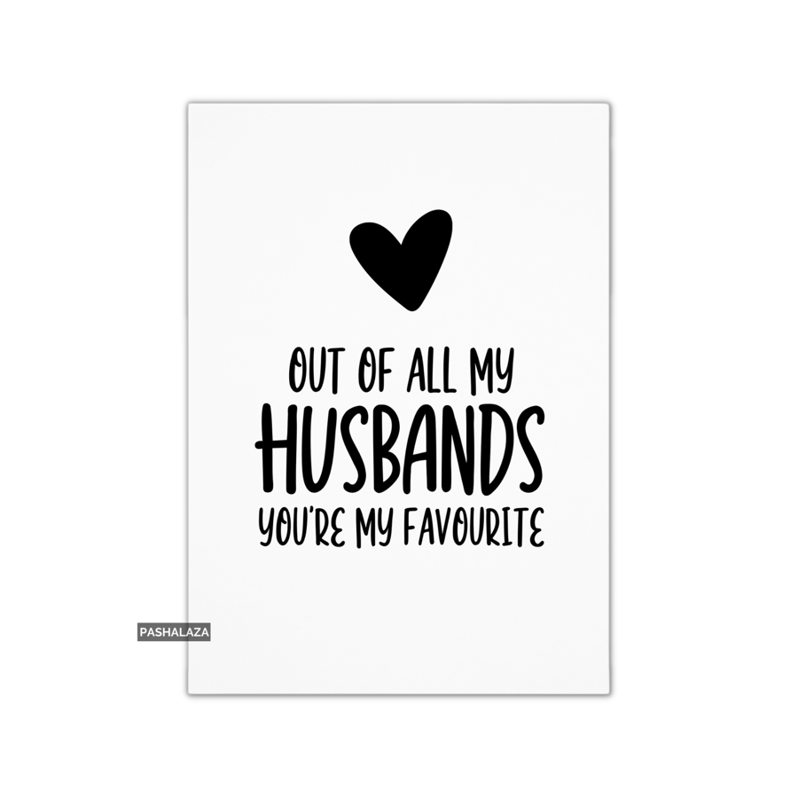 Anniversary Card - Novelty Love Greeting Card - All My Husbands