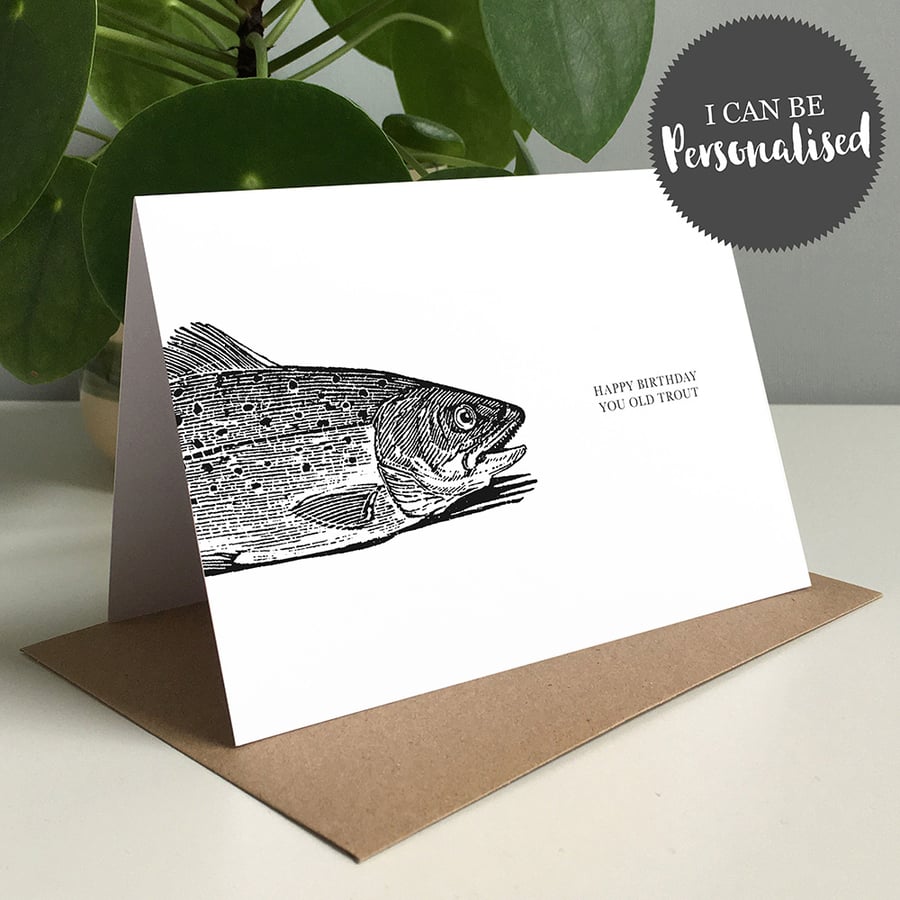 Happy Birthday You Old Trout Personalised Greeting Card Birthday Card Fish Card