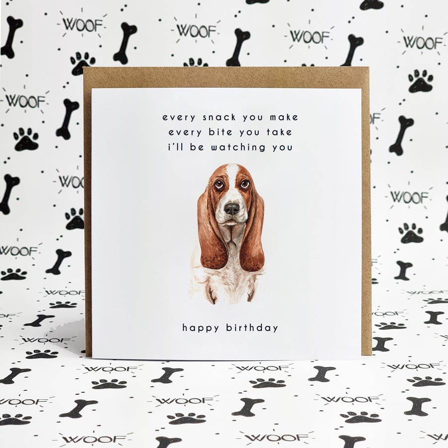 Basset Hound Birthday Card - 6x6 Square - Every Bite You Take