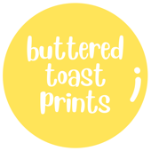 Buttered Toast Prints