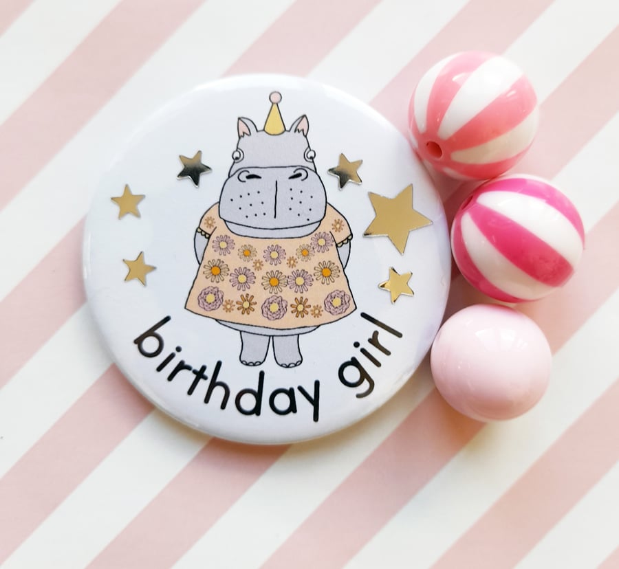 birthday girl hippo pin badge, cute birthday badge, birthday gift