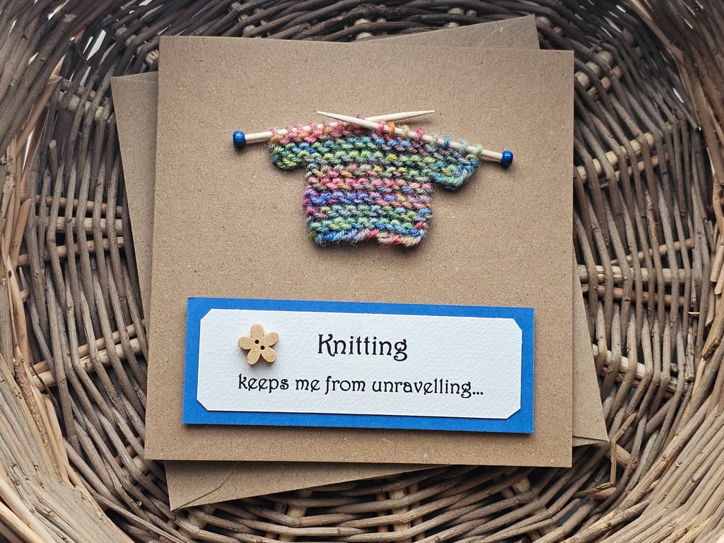 Colourful Knitting Keep Me from Unravelling Unique Card for Knitters Size 5"x 5"