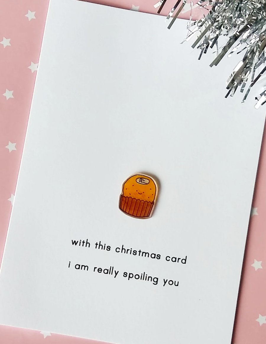  am really spoiling you - handmade christmas card 