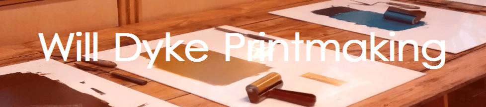 Will Dyke Printmaking