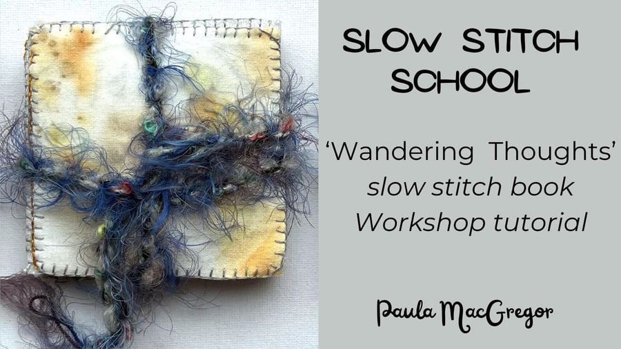 'Wandering Thoughts' – A Blend of Writing and Slow Stitching TUTORIAL