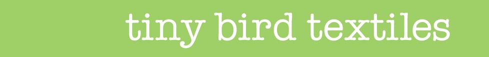 Tiny Bird Textiles