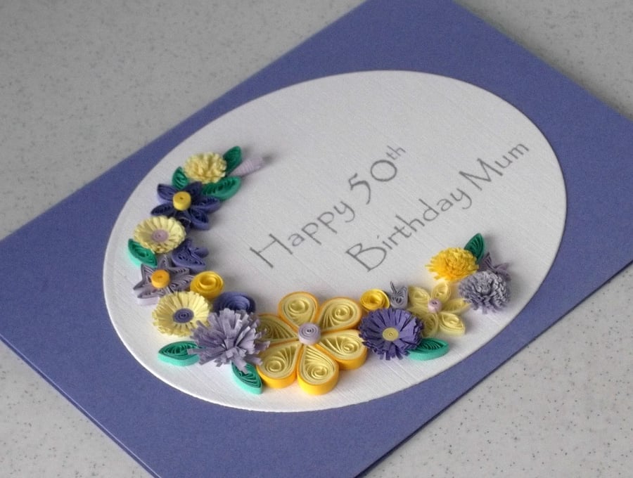 Quilled 50th birthday card, mum, personalised 