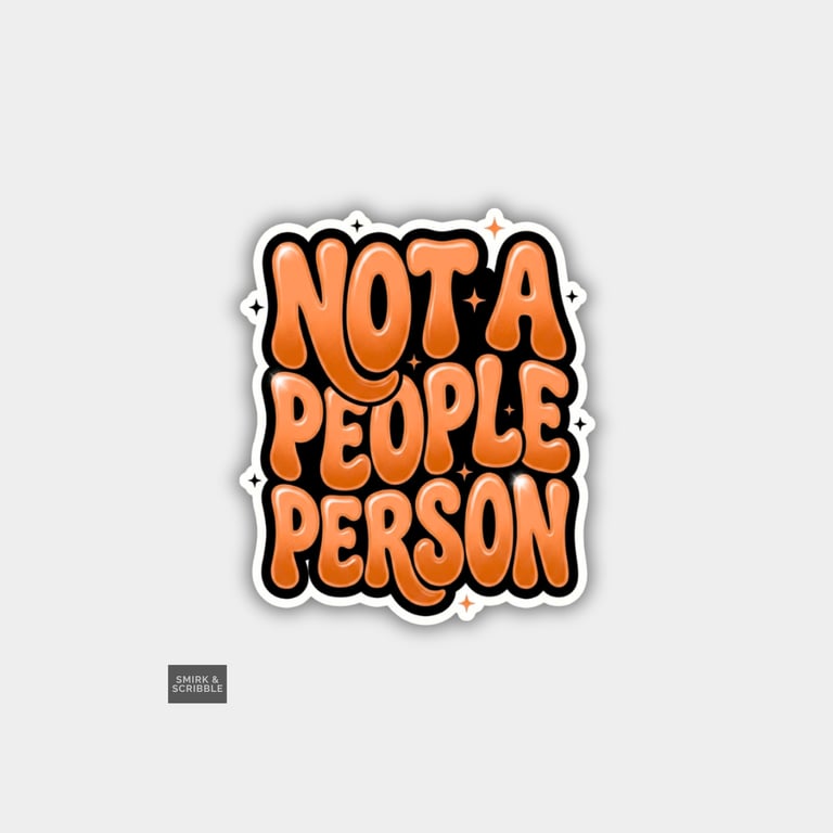 Funny Cheeky Novelty Sticker For Adults - People Person