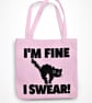 I'm Fine I Swear Tote Bag Funny Sarcastic Stressed Out Shopping Bag Birthday  - Image 5