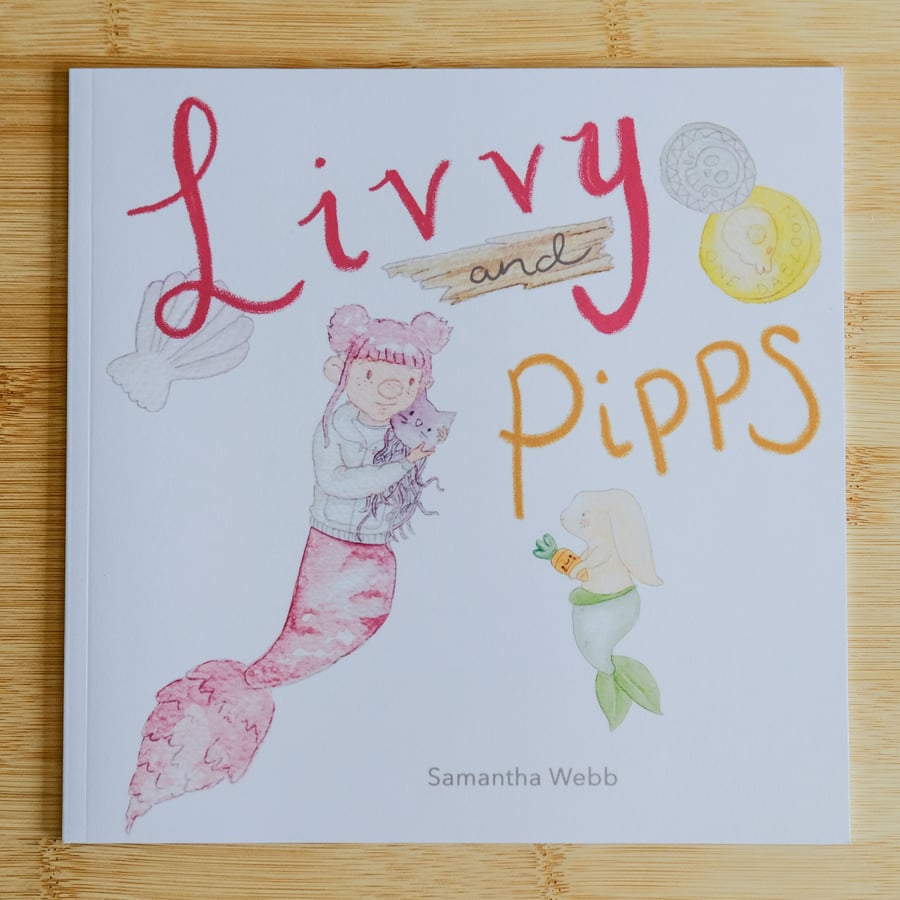 Livvy and Pipps - Children's mermaid book 