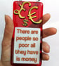 Handmade Fused Glass People So Poor All They Have Is Money Hanging Picture - Image 7