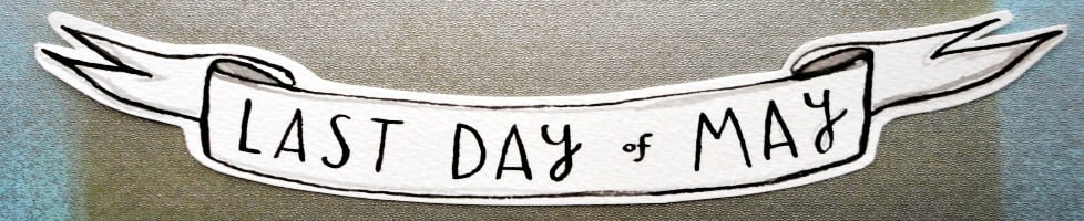 LAST DAY OF MAY