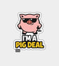 Funny Vinyl Sticker For Adults - Pig Deal