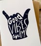 Good Vibes Only Shaka Greeting Card - Image 3