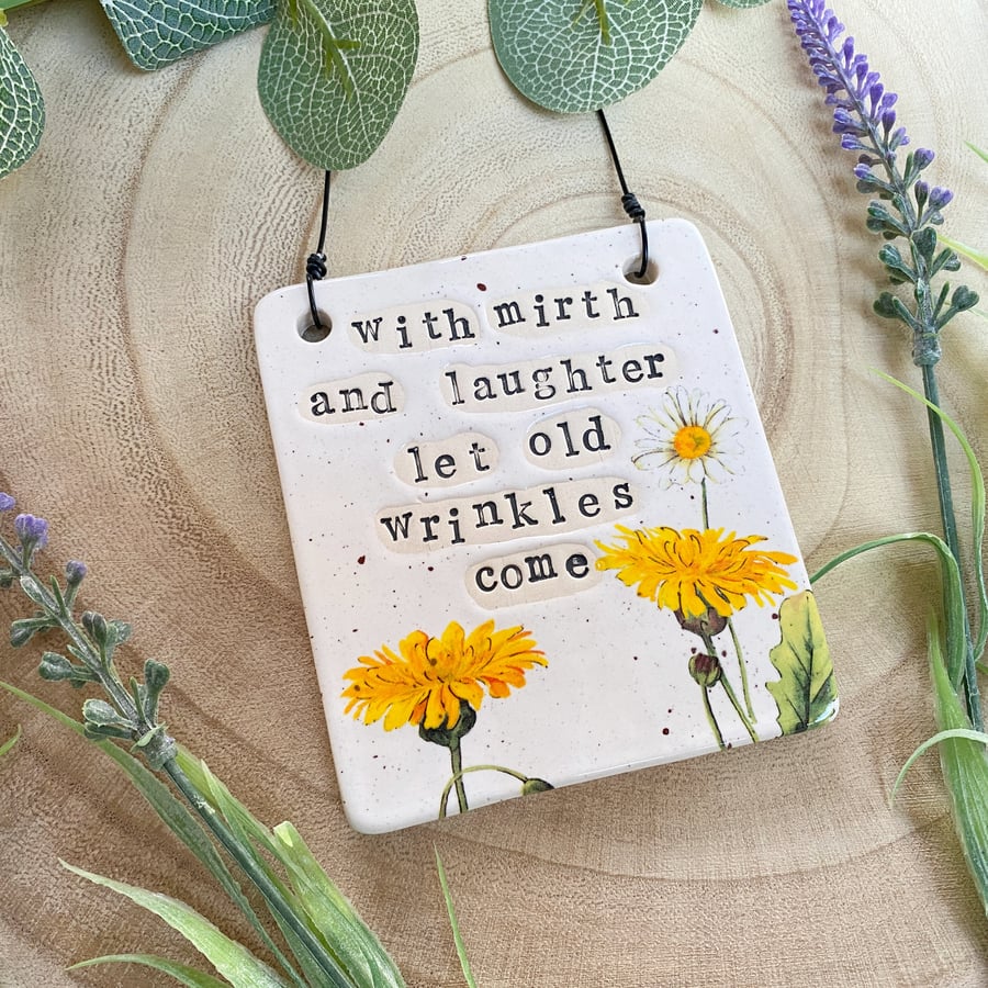 Perfectly Imperfect Handmade Ceramic Hanging Sign With mirth and laughter...
