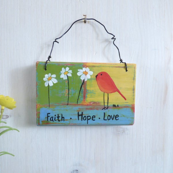 Faith Hope Love,  Original Acrylic Bird Painting, Wooden Hanging 