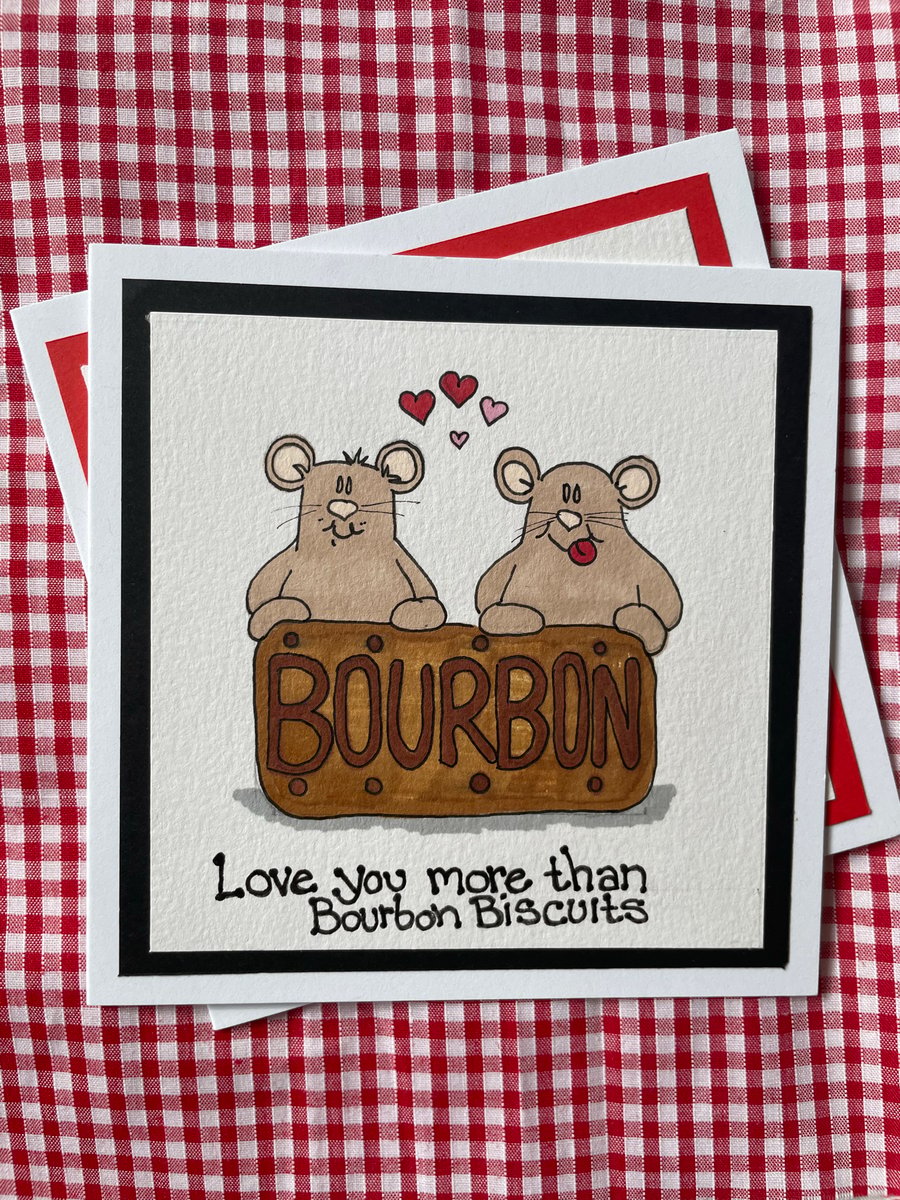 Love you more than Bourbon Biscuits card