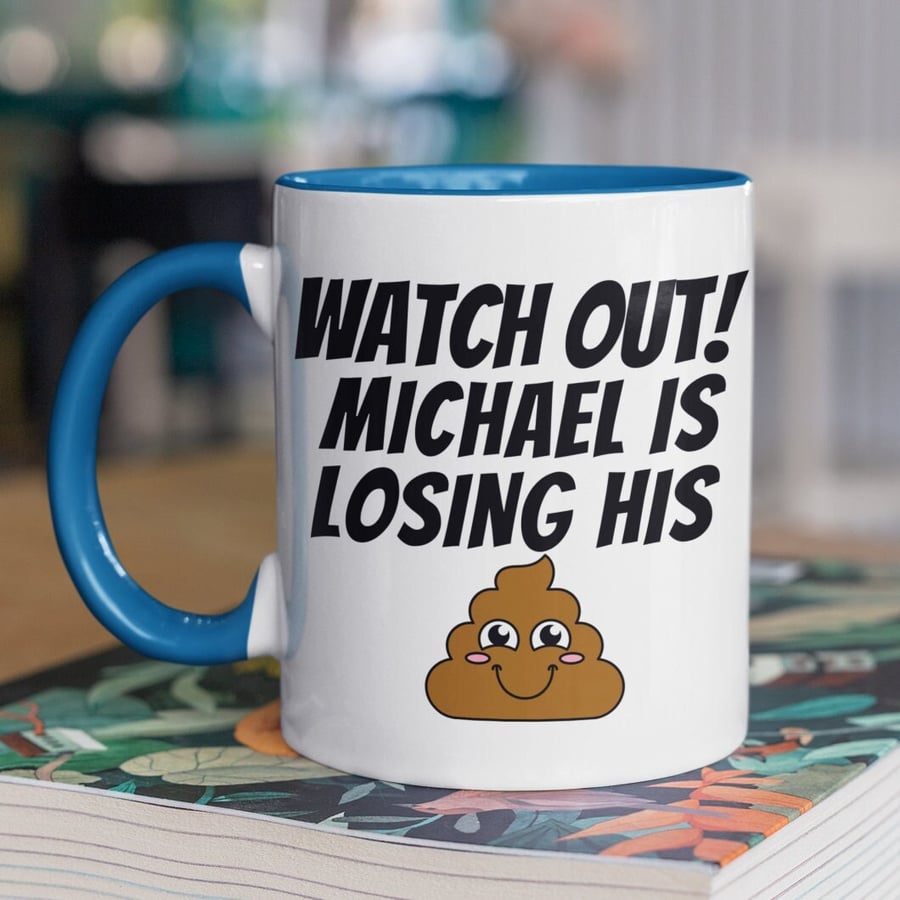Personalised HIS Name Mug -Watch Out ( Name) Is Losing His ...