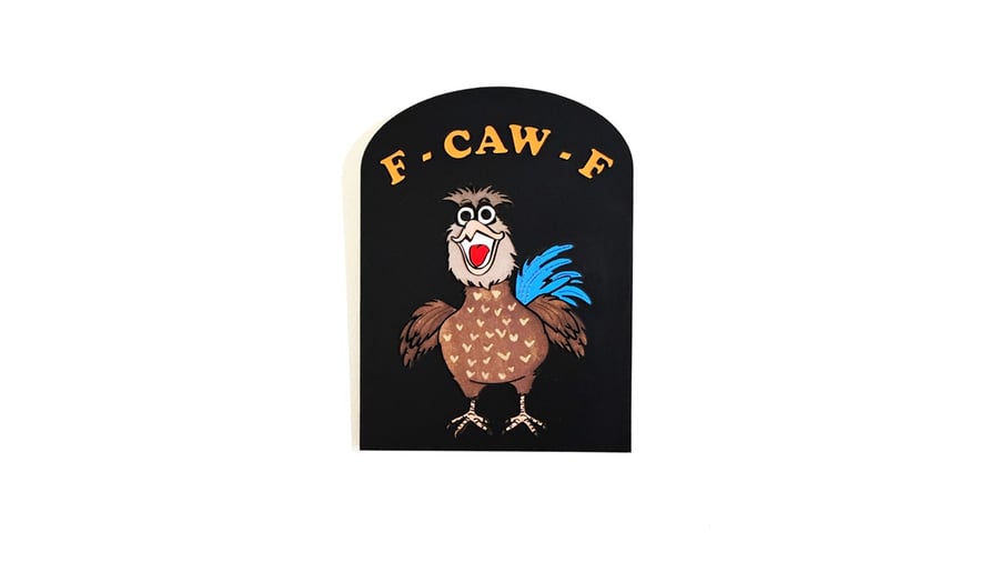 F-CAW-F Funny  Chicken Sign