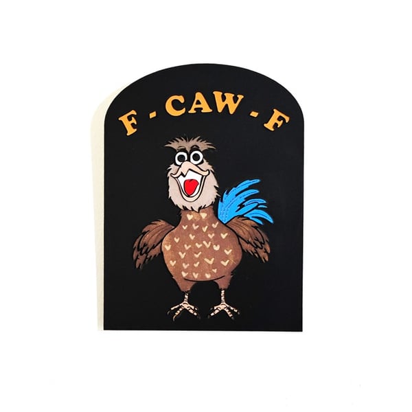 F-CAW-F Funny  Chicken Sign