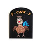 F-CAW-F Funny  Chicken Sign