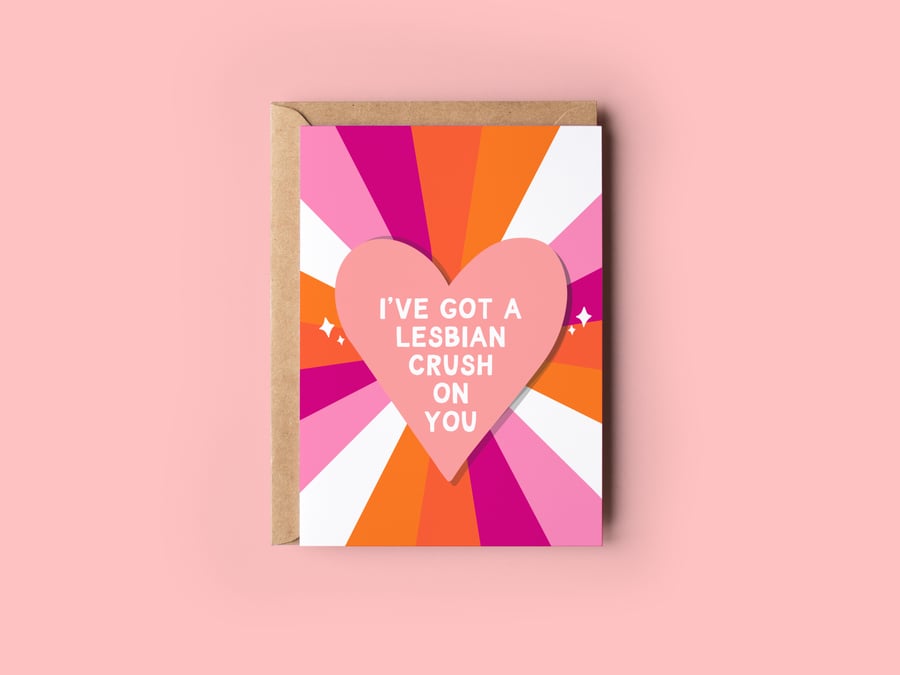 I've Got A Lesbian Crush On You LGBTQ Card 