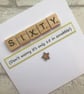Handmade 60th Birthday Card with Scrabble Tiles - Image 3