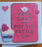 Keep Calm and Put The Kettle On Card  - Large - Image 1