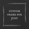 Custom order for Judy