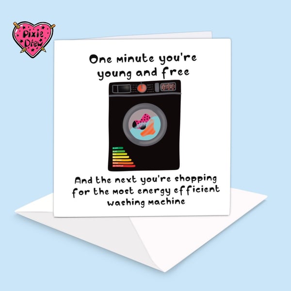 Funny Birthday card, One day you're young and free