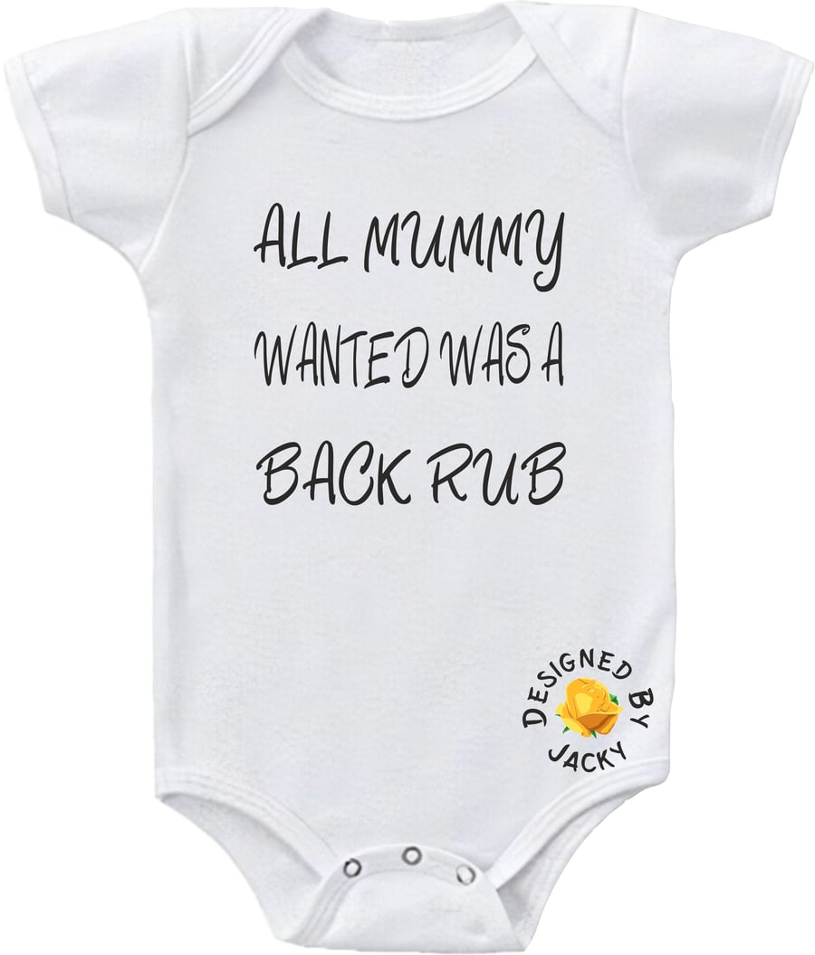 Baby Bodysuit All Mummy Wanted Was A Back Rub