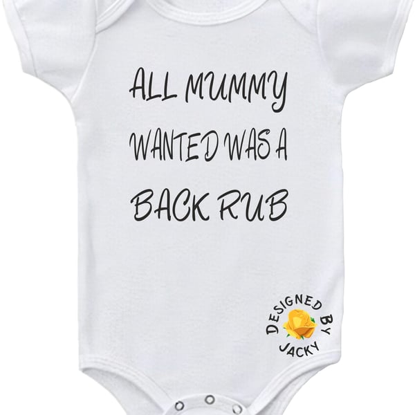 Baby Bodysuit All Mummy Wanted Was A Back Rub
