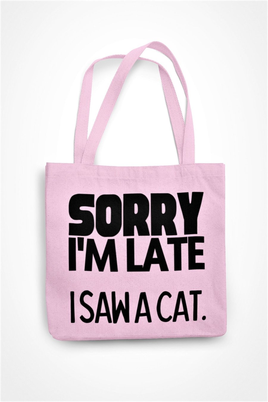 Sorry I'm Late I Saw A Cat Tote Bag Funny Cat Lover Shopping Bag Cat Owner Gift 