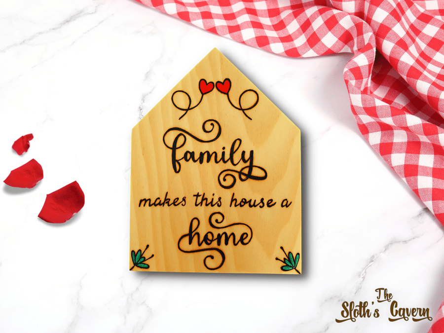 Family Makes This House A Home Free Standing Ornament - House Shaped Decoration