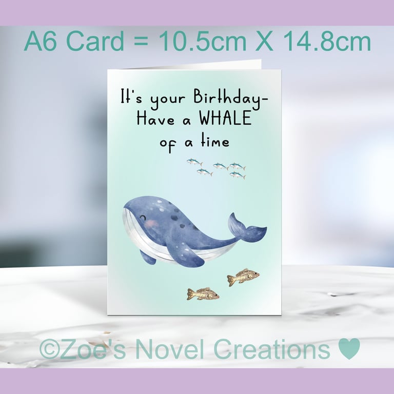 Whale Birthday Card A6 size 10.5cm X 14.8cm 