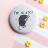 badge - i'm a star - star nosed mole -  38mm pin badge 