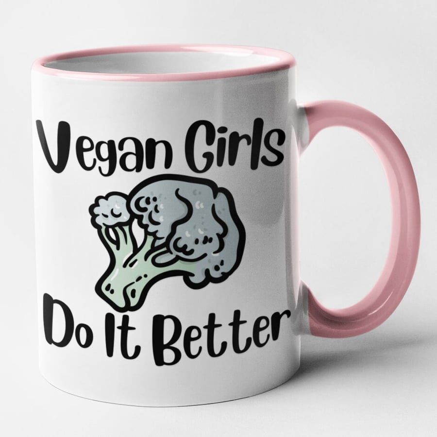 Vegan Girls Do It Better Mug - Sassy Funny Vegan Birthday Christmas Gift